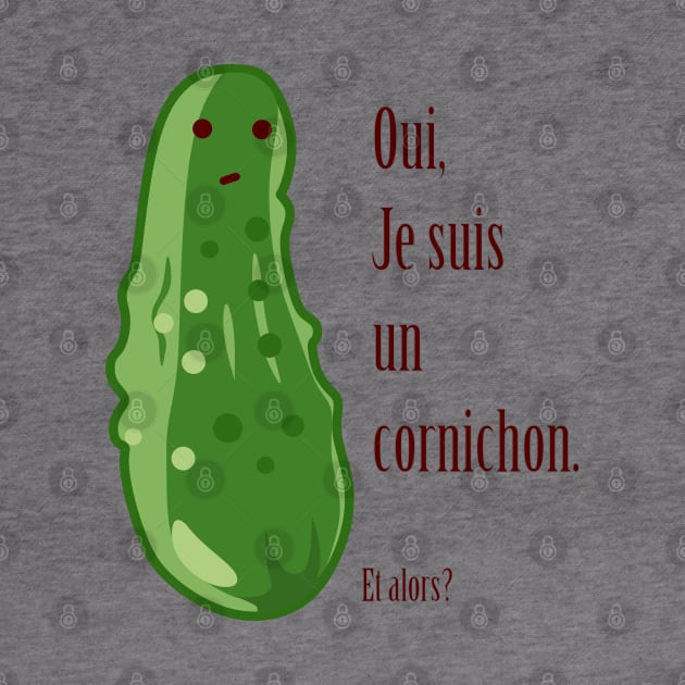 French Pickle - Oui, je suis un cornichon by Babush-kat